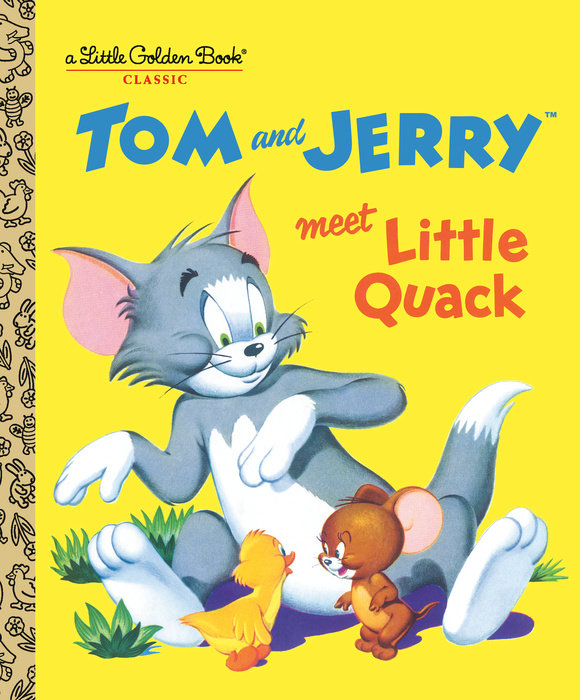 Cover of Tom and Jerry Meet Little Quack (Tom & Jerry)