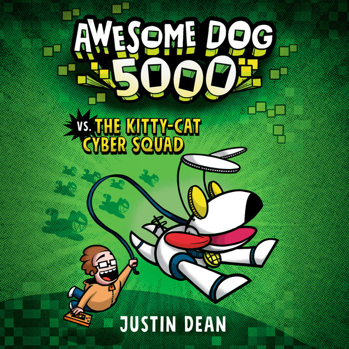 Awesome Dog 5000 vs. The Kitty-Cat Cyber Squad (Book 3) Cover