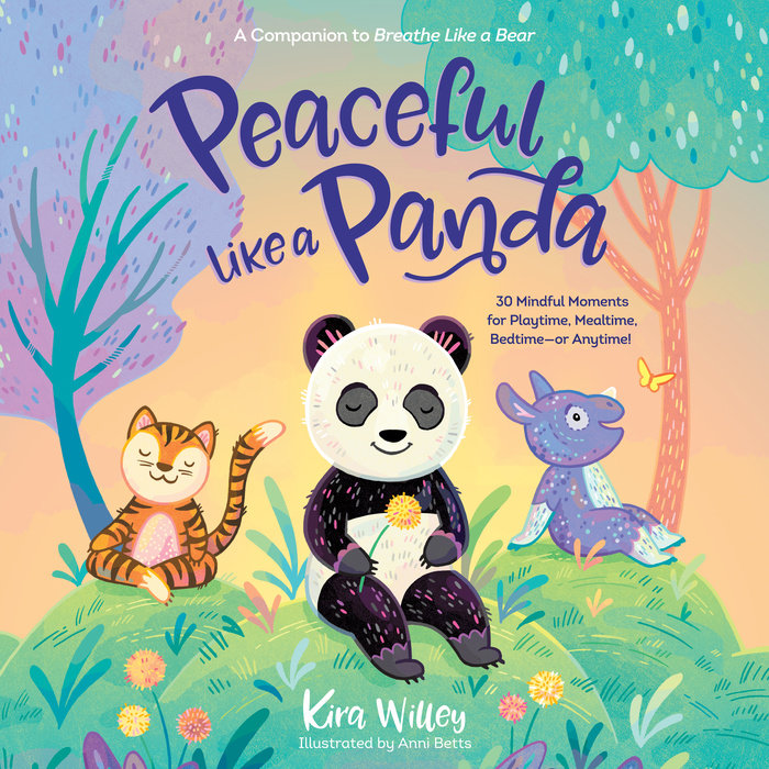 Peaceful Like a Panda: 30 Mindful Moments for Playtime, Mealtime, Bedtime-or Anytime! Cover