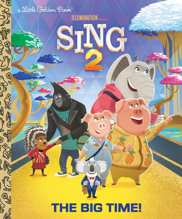 Cover of The Big Time! (Illumination\'s Sing 2)