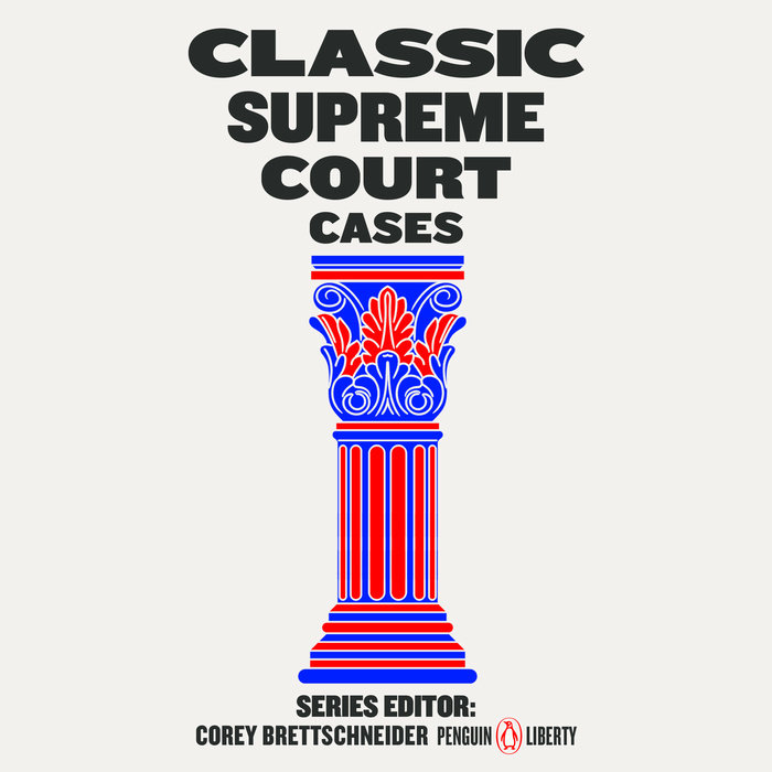 Classic Supreme Court Cases by Penguin Random House Audio