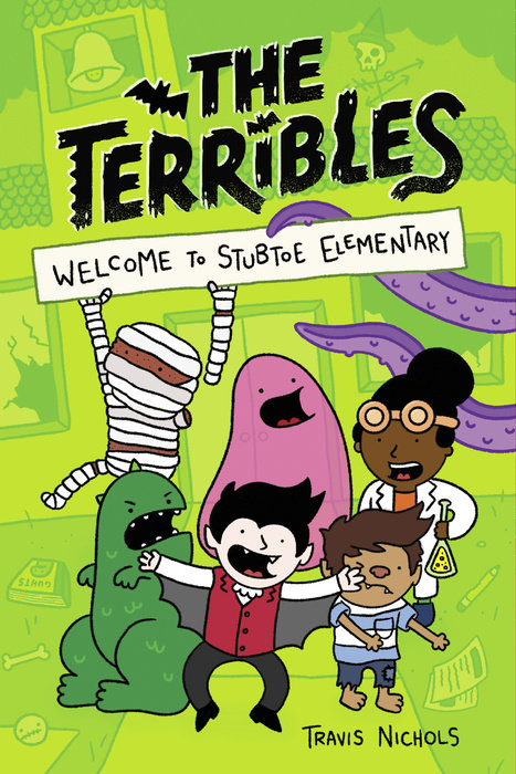 Cover of The Terribles #1: Welcome to Stubtoe Elementary