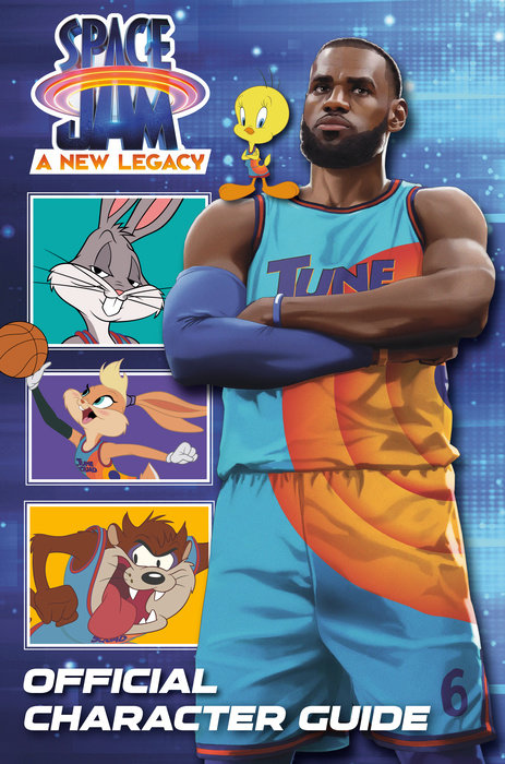 Cover of Space Jam: A New Legacy: Official Character Guide (Space Jam: A New Legacy)