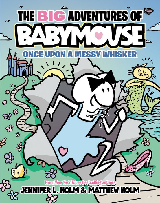 Cover of The BIG Adventures of Babymouse: Once Upon a Messy Whisker (Book 1)