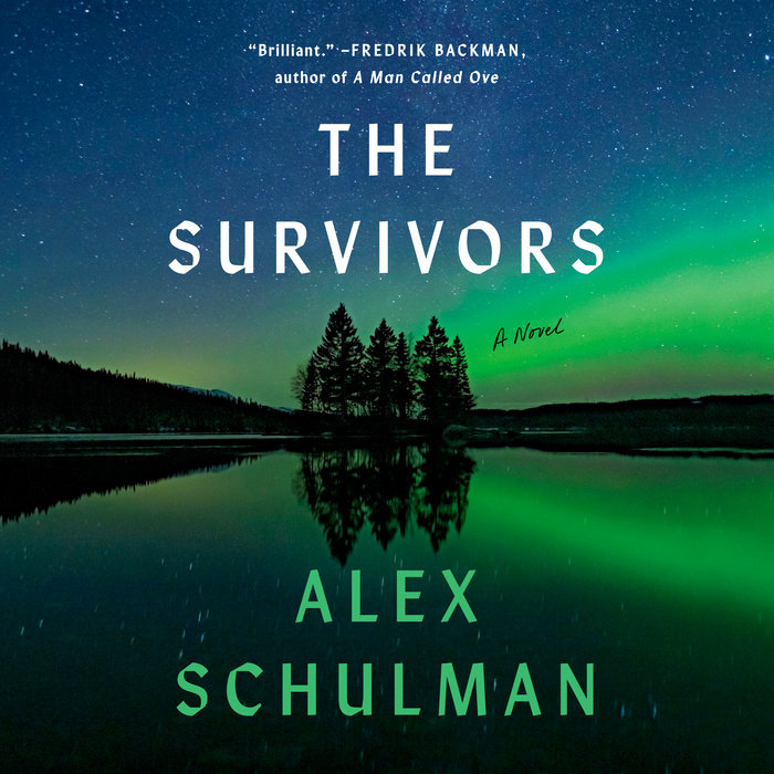 The Survivors By Alex Schulman Penguin Random House Audio