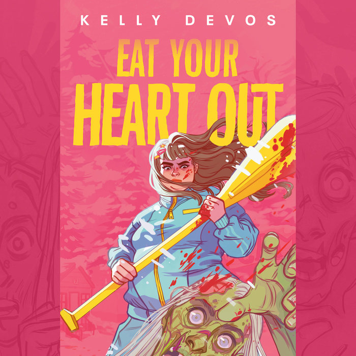 Eat Your Heart Out by Kelly deVos | Penguin Random House Audio