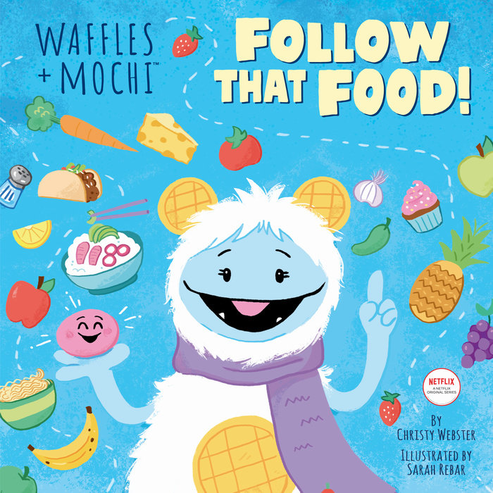 Follow That Food Waffles Mochi By Christy Webster Michelle Obama Penguin Random House Audio