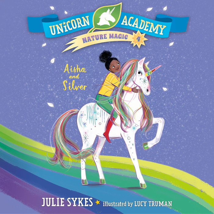 Unicorn Academy Nature Magic #4: Aisha and Silver Cover