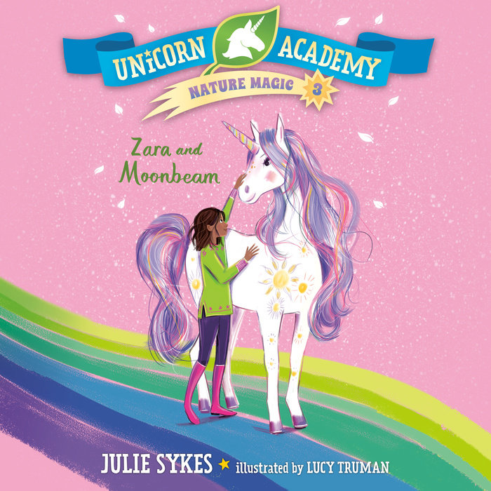 Unicorn Academy Nature Magic #3: Zara and Moonbeam Cover