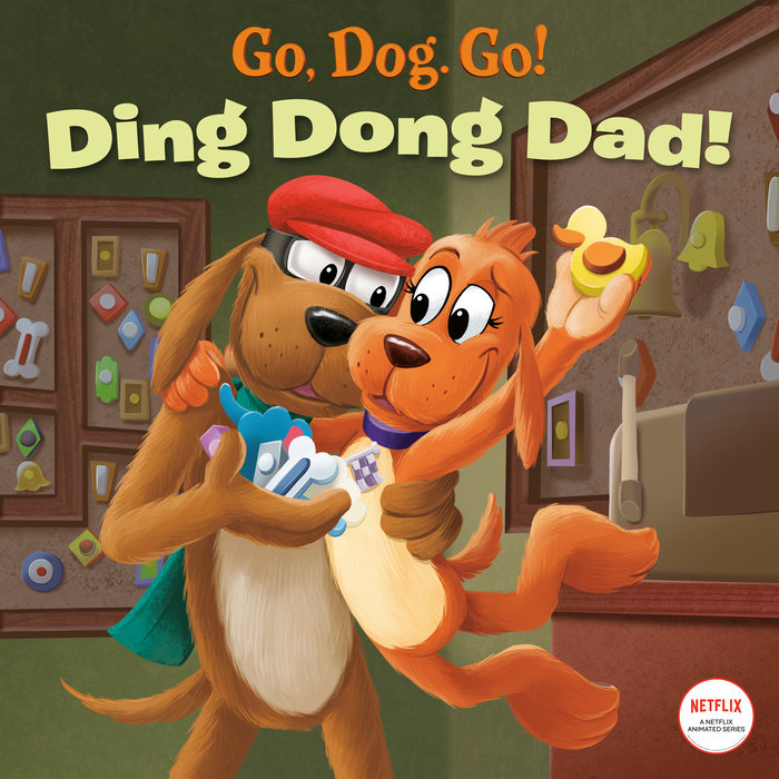 Cover of Ding Dong Dad! (Netflix: Go, Dog. Go!)