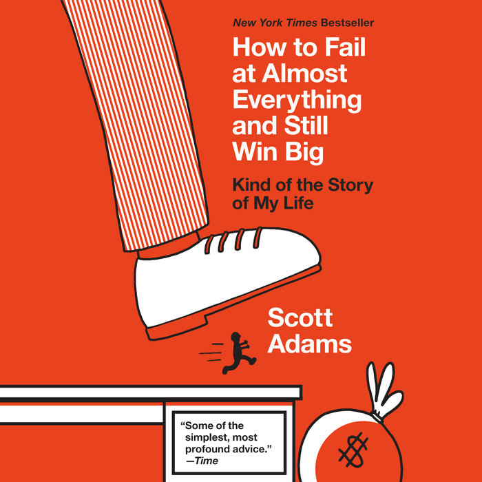 How to Fail at Almost Everything and Still Win Big Cover