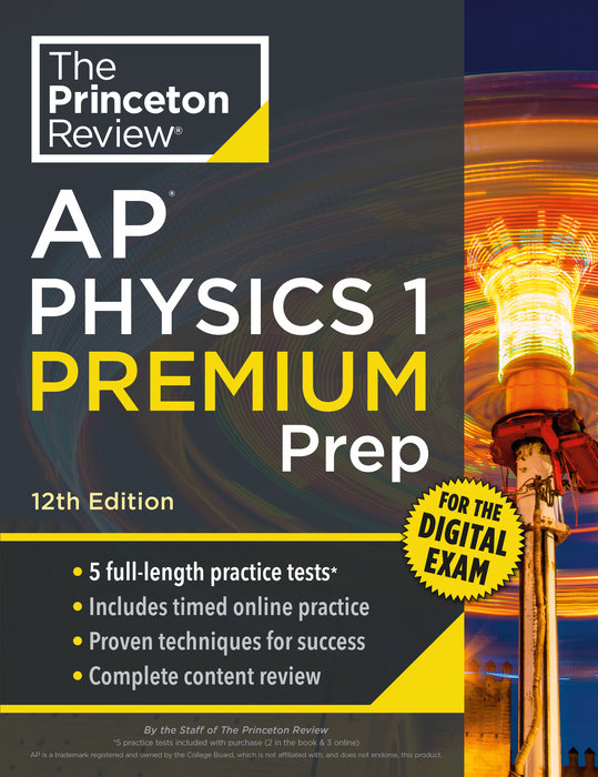 Cover of Princeton Review AP Physics 1 Premium Prep, 12th Edition