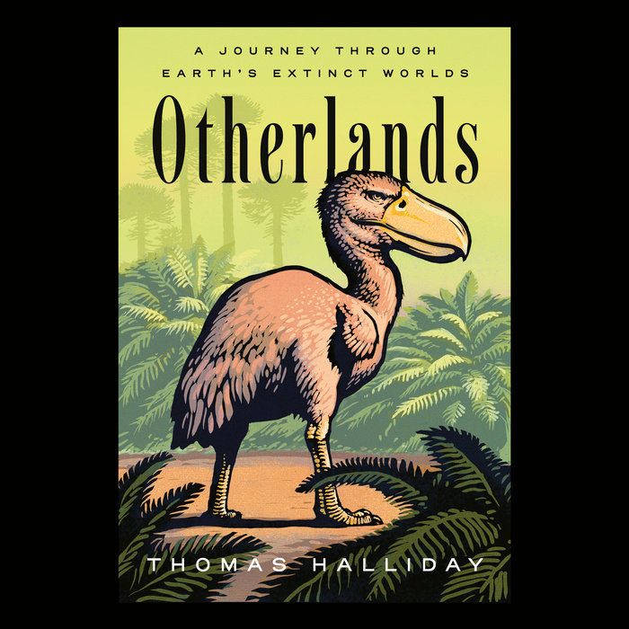 Otherlands by Thomas Halliday | Penguin Random House Audio