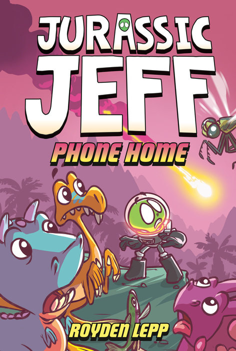 Cover of Jurassic Jeff: Phone Home (Jurassic Jeff Book 3)