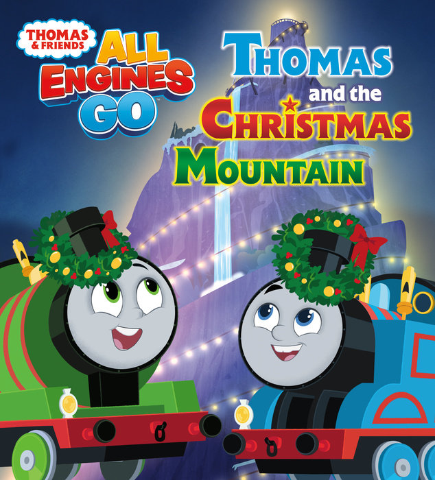 Cover of Thomas and the Christmas Mountain (Thomas & Friends: All Engines Go)
