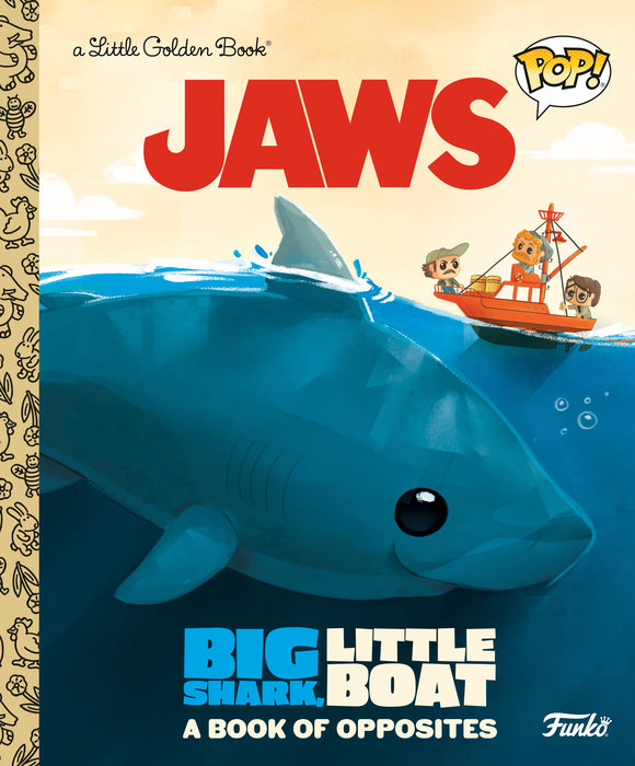 Cover of JAWS: Big Shark, Little Boat! A Book of Opposites (Funko Pop!)