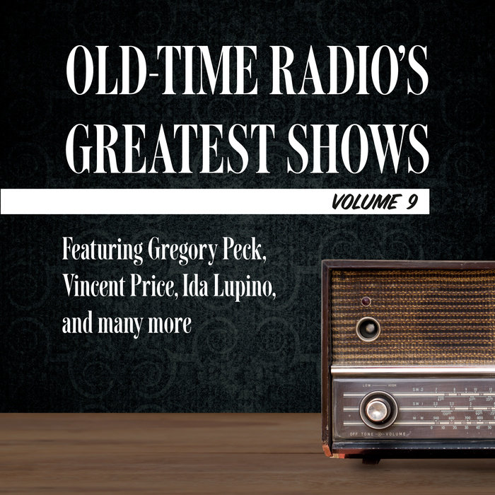 Old-Time Radio's Greatest Shows, Volume 9 Cover
