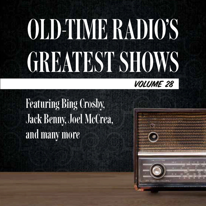 Old-Time Radio's Greatest Shows, Volume 28 Cover