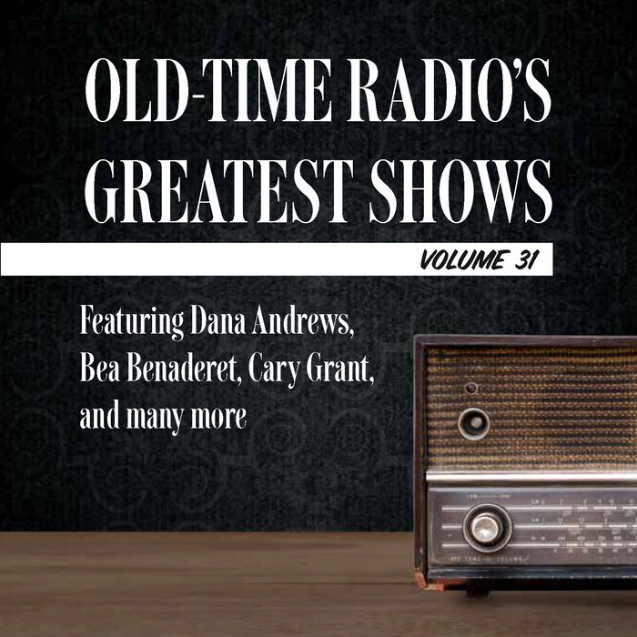 Old-Time Radio's Greatest Shows, Volume 31 Cover
