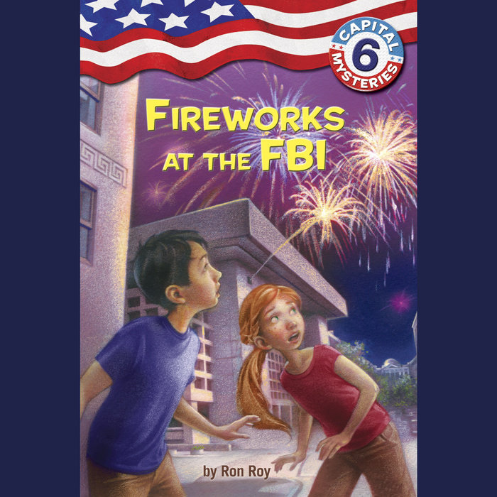 Capital Mysteries #6: Fireworks at the FBI Cover