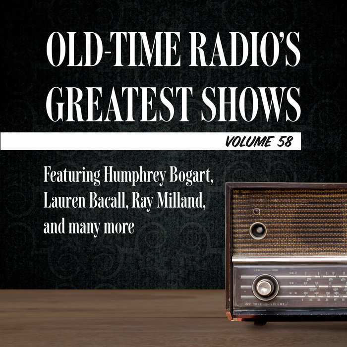 Old-Time Radio's Greatest Shows, Volume 58 Cover