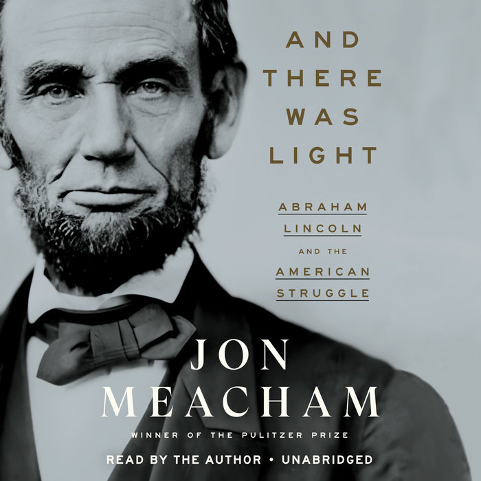 And There Was Light by Jon Meacham Penguin Random House Audio