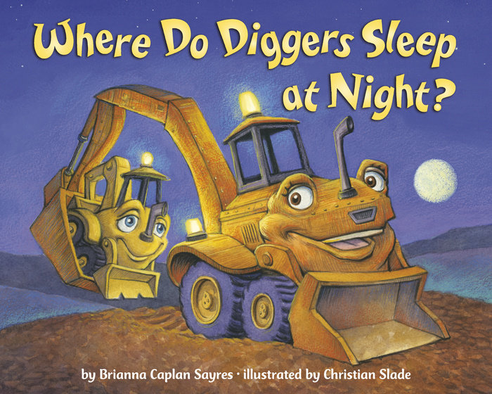 Cover of Where Do Diggers Sleep at Night?