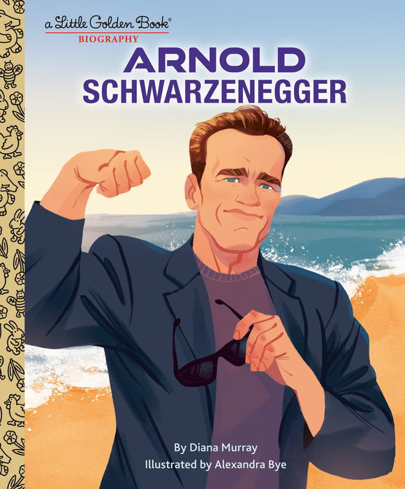 Cover of Arnold Schwarzenegger: A Little Golden Book Biography