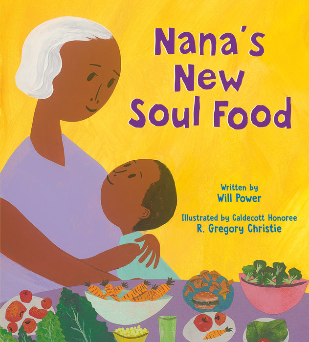 Nana S New Soul Food Author Will Power Illustrated By R Gregory   9780593652398