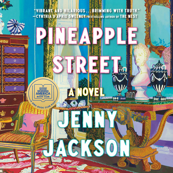 Pineapple Street by Jenny Jackson Penguin Random House Audio