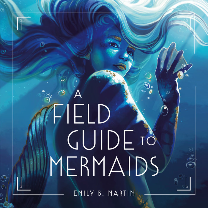 A Field Guide to Mermaids Cover