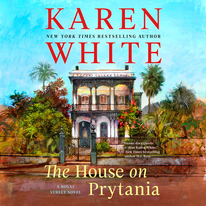 The House on Prytania by Karen White Penguin Random House Audio