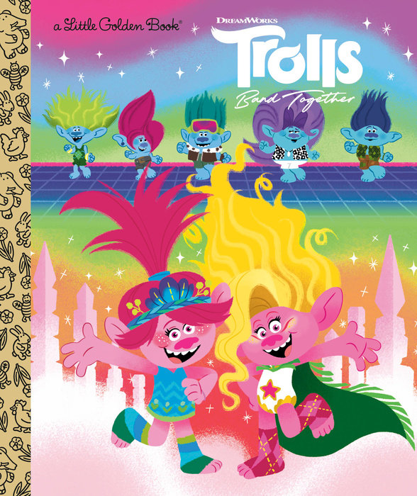 Cover of Trolls Band Together Little Golden Book (DreamWorks Trolls)