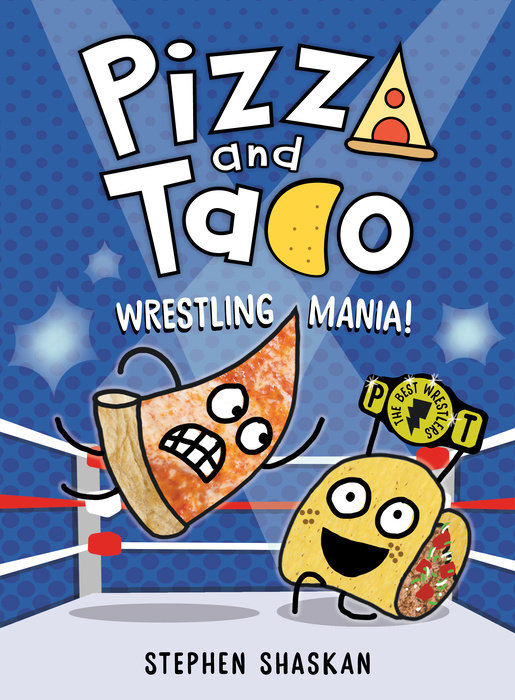 Cover of Pizza and Taco: Wrestling Mania!