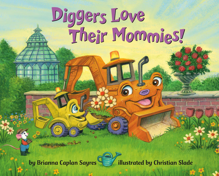 Cover of Diggers Love Their Mommies!