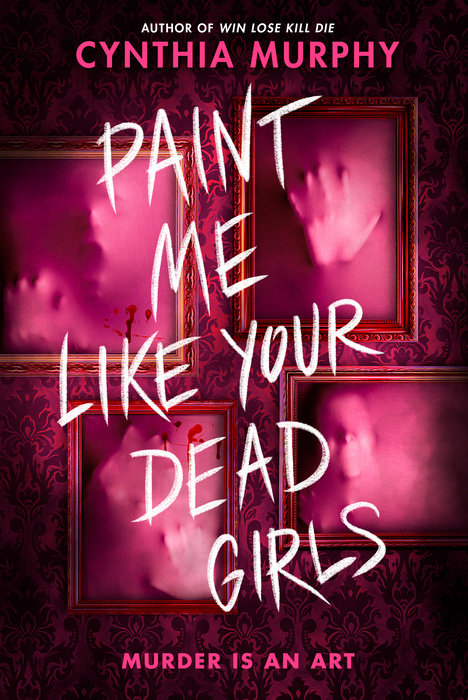 Cover of Paint Me Like Your Dead Girls