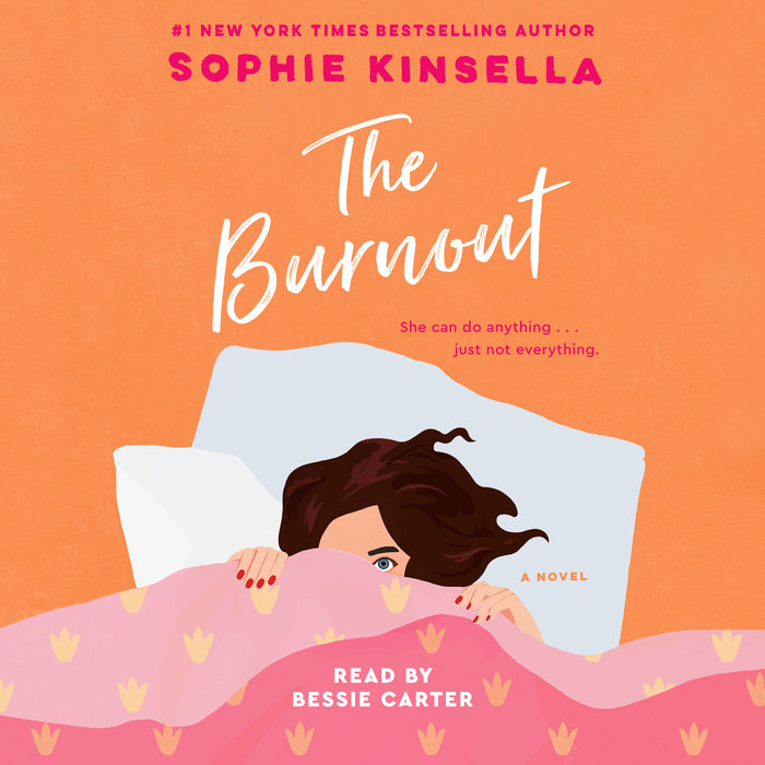 The Burnout By Sophie Kinsella | Penguin Random House Audio