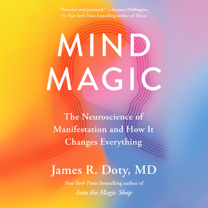 Mind Magic by James R Doty Penguin Random House Audio