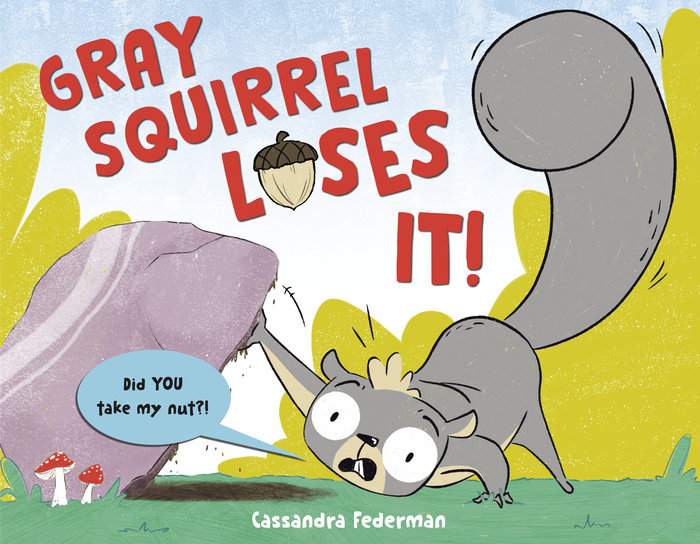 Cover of Gray Squirrel Loses It!