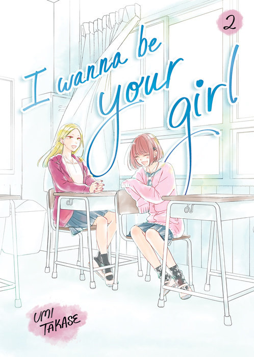 Cover of I Wanna Be Your Girl Vol. 2