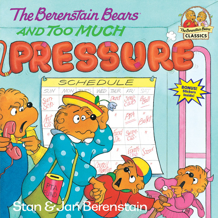 Cover of The Berenstain Bears and Too Much Pressure