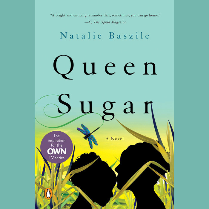 Queen Sugar by Natalie Baszile | Penguin Random House Audio