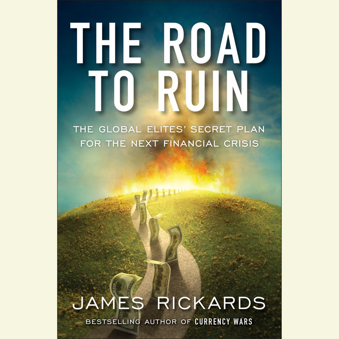 The Road To Ruin Jim Rickards Pdf Download