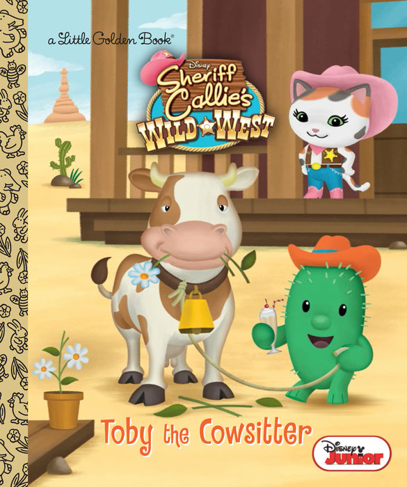 Cover of Toby the Cowsitter (Disney Junior: Sheriff Callie\'s Wild West)