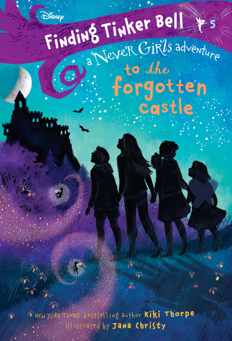 Cover of Finding Tinker Bell #5: To the Forgotten Castle (Disney: The Never Girls)