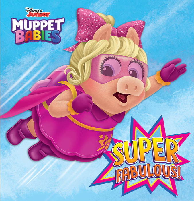 Cover of Super Fabulous! (Disney Muppet Babies)