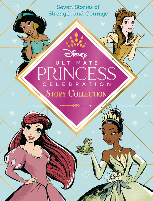 Cover of Ultimate Princess Celebration Story Collection (Disney Princess)