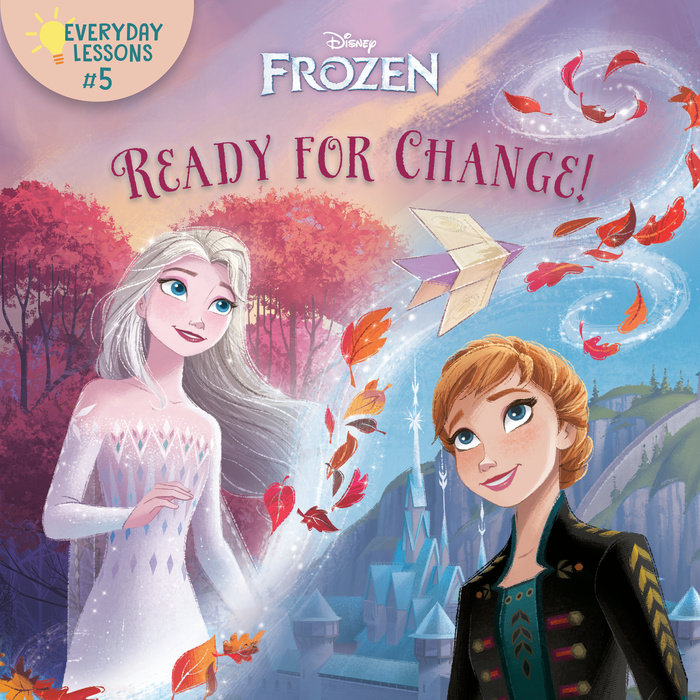Cover of Everyday Lessons #5: Ready for Change! (Disney Frozen 2)