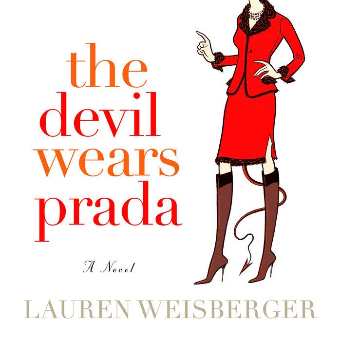 The Devil Wears Prada by Lauren Weisberger | Penguin Random House Audio