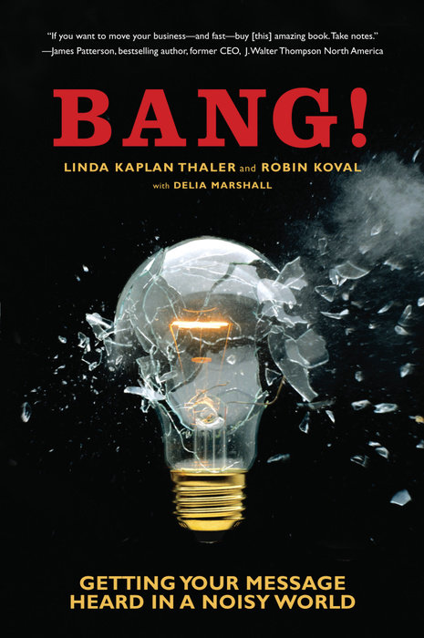 Bang! by Linda Kaplan Thaler, Robin Koval & Delia Marshall Penguin ...